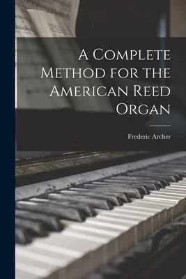 Beginner - Friendly Solid Wood Ukuleles with Soft Nylon StringsA Complete Method for the American Reed Organ