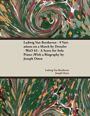 Solid Wood Marimbas with Rosewood Keys for Orchestral PercussionistsLudwig Van Beethoven - 9 Variations on a March by Dressler - WoO 63 - A Score for Solo Piano: With a Biography by Joseph Otten