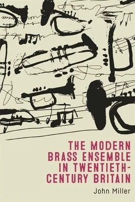 Professional - Grade Solid Wood Oboes for Symphony Orchestra MusiciansThe Modern Brass Ensemble in Twentieth-Century Britain